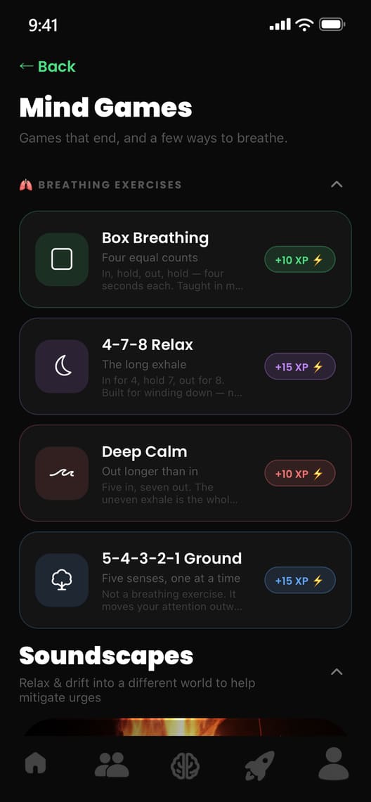 The Mind Games screen: Box Breathing, 4-7-8 Relax, Deep Calm and 5-4-3-2-1 Ground, with the Soundscapes section starting below.